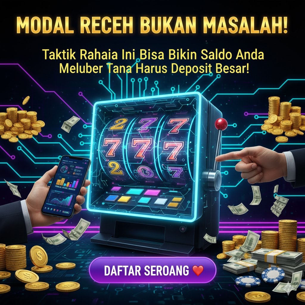 Modal Receh Bukan Masalah! Taktik Rahasia Ini Bisa Bikin Saldo Anda Meluber Tanpa Harus Deposit Besar!